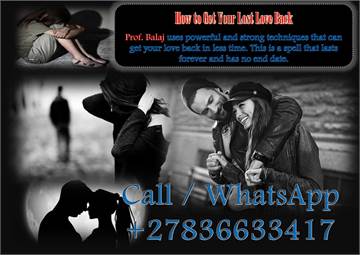 Get Your Ex-Lover Back in 24 hours With Lost Love Spells That Work Fast and Effectively +27836633417