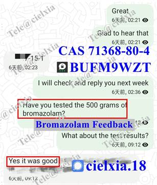 Telegram@cielxia New Stock CAS 71368-80-4 Bromazolam Fast Delivery